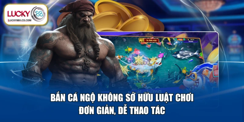 Bắn Cá Ngộ Không sở hữu luật chơi đơn giản, dễ thao tác